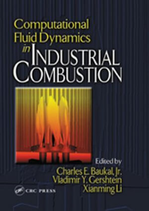 Computational Fluid Dynamics in Industrial Combustion - Vladimir Gershtein