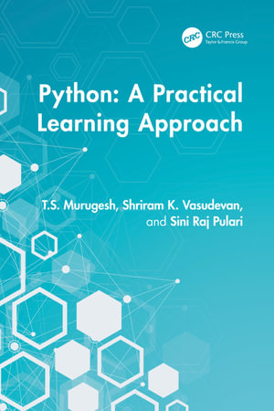 Python : A Practical Learning Approach - T.S. Murugesh
