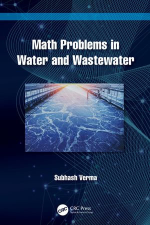 Math Problems in Water and Wastewater - Subhash Verma