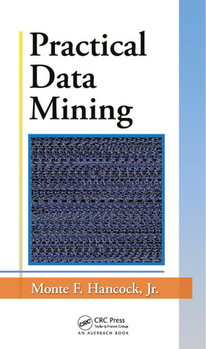 Practical Data Mining - Jr. Hancock