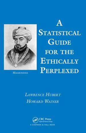 A Statistical Guide for the Ethically Perplexed - Lawrence Hubert