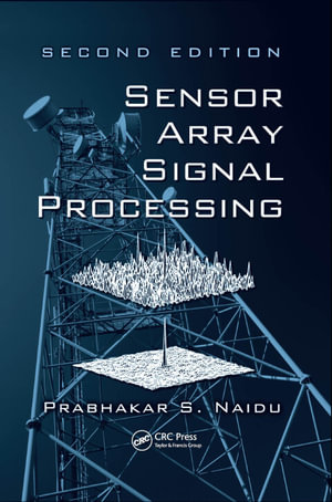 Sensor Array Signal Processing - Prabhakar S. Naidu