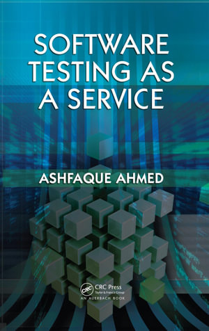 Software Testing as a Service - Ashfaque Ahmed