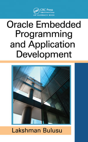 Oracle Embedded Programming and Application Development - Lakshman Bulusu