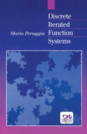 Discrete Iterated Function Systems - Mario Peruggia