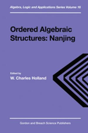 Ordered Algebraic Structures : Algebra, Logic and Applications - W. Charles Holland
