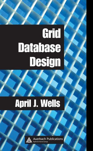Grid Database Design - April J. Wells