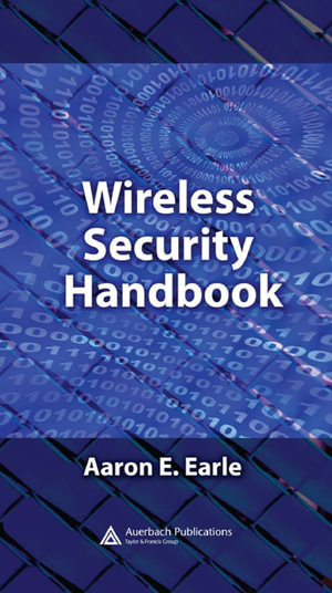 Wireless Security Handbook - Aaron E. Earle
