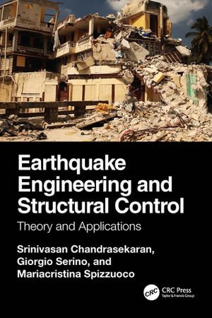 Earthquake Engineering and Structural Control : Theory and Applications - Srinivasan Chandrasekaran