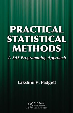 Practical Statistical Methods : A SAS Programming Approach - Lakshmi Padgett