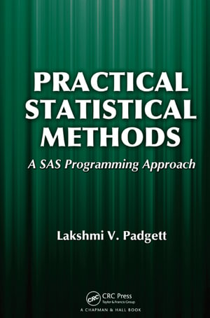 Practical Statistical Methods : A SAS Programming Approach - Lakshmi Padgett
