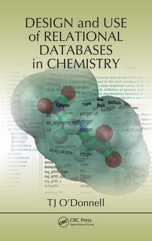 Design and Use of Relational Databases in Chemistry - TJ O'Donnell