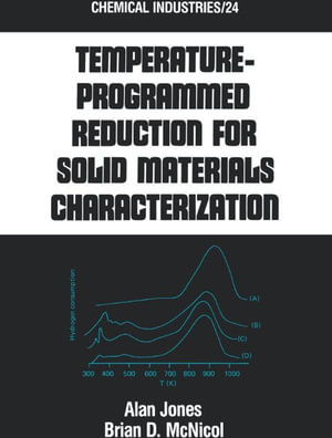 Tempature-Programmed Reduction for Solid Materials Characterization : Chemical Industries - Alan Jones