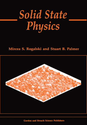 Solid State Physics - Mircea S. Rogalski