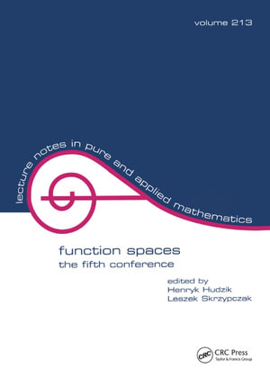 Function Spaces : The Fifth Conference - Henryk Hudzik