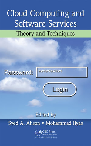 Cloud Computing and Software Services : Theory and Techniques - Syed A. Ahson