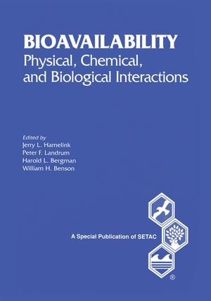 Bioavailability : Physical, Chemical, and Biological Interactions - Jerry Hamelink