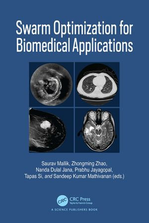 Swarm Optimization for Biomedical Applications - Saurav Mallik