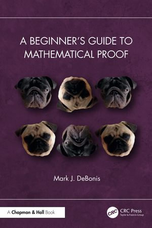 A Beginner's Guide to Mathematical Proof - Mark J. DeBonis