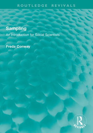 Sampling : An Introduction for Social Scientists - Freda Conway