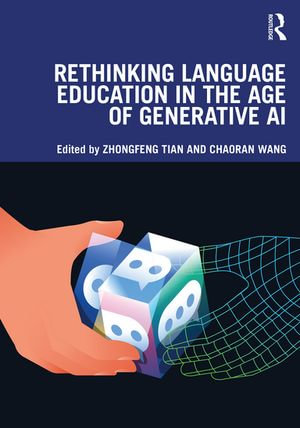 Rethinking Language Education in the Age of Generative AI - Zhongfeng Tian