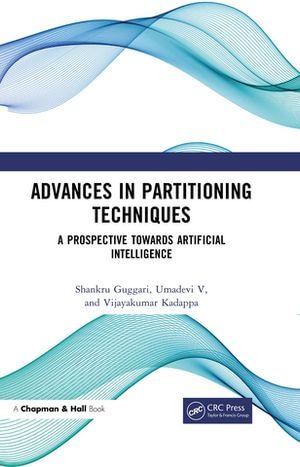 Advances in Partitioning Techniques : A Prospective towards Artificial Intelligence - Shankru Guggari