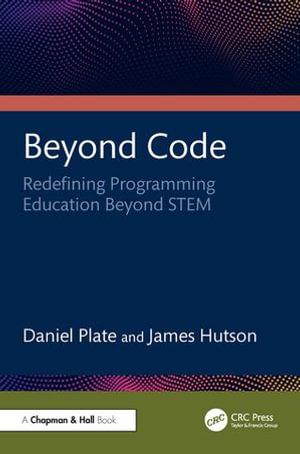 Beyond Code : Redefining Programming Education Beyond STEM - Daniel Plate