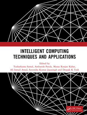 Intelligent Computing Techniques and Applications - Tusharkanta Samal