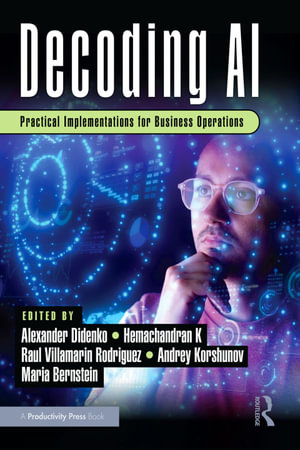 Decoding AI : Practical Implementations for Business Operations - Alexander Didenko