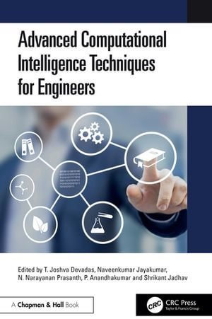 Advanced Computational Intelligence Techniques for Engineers - T. Joshva Devadas