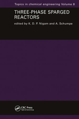 Three-Phase Sparged Reactors : Topics in Chemical Engineering - K.D.P. Ngam