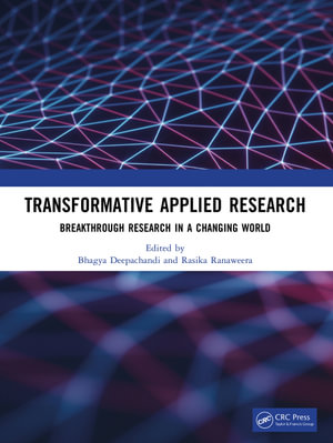 Transformative applied research : Breakthrough research in a changing world - Bhagya Deepachandi