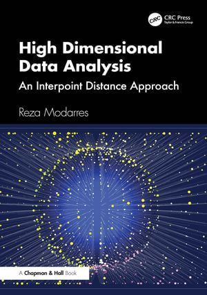 High Dimensional Data Analysis : An Interpoint Distance Approach - Reza Modarres