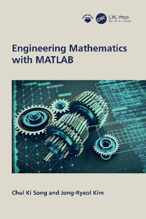 Engineering Mathematics with MATLAB - Chul Ki Song