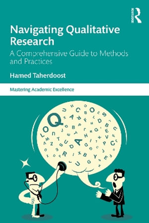 Navigating Qualitative Research : A Comprehensive Guide to Methods and Practices - Hamed  Taherdoost