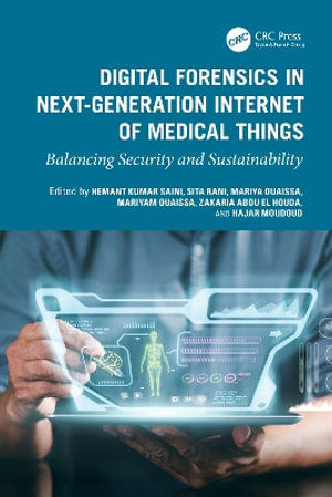 Digital Forensics in Next-Generation Internet of Medical Things : Balancing Security and Sustainability - Hajar Moudoud