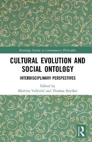 Cultural Evolution and Social Ontology : Interdisciplinary Perspectives - Martina  Valkovic