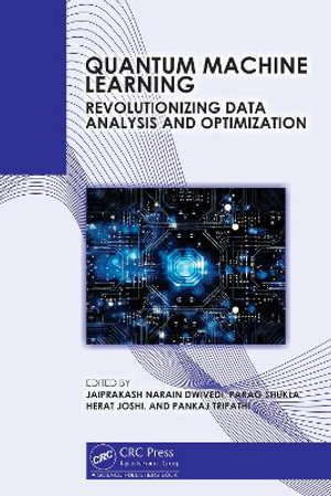 Quantum Machine Learning : Revolutionizing Data Analysis and Optimization - Herat Joshi