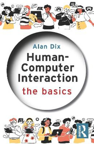 Human-Computer Interaction : The Basics - Alan Dix