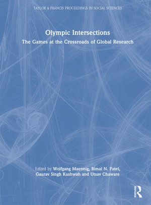 Olympic Intersections : The Games at the Crossroads of Global Research - Wolfgang Maennig