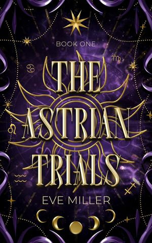 The Astrian Trials - Eve Miller