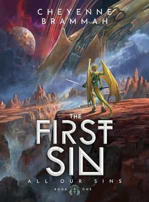 The First Sin : All Our Sins : Book 1 - Cheyenne Brammah