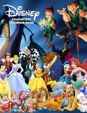 Download Disney Characters Coloring Book Coloring Book For Kids And Adults 70 Pages By Linda Desperada 9781072842439 Booktopia