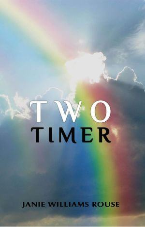 Two Timer - Janie W Rouse