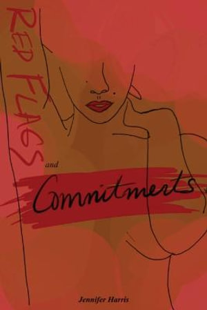Red Flags and Commitments - Jennifer Harris