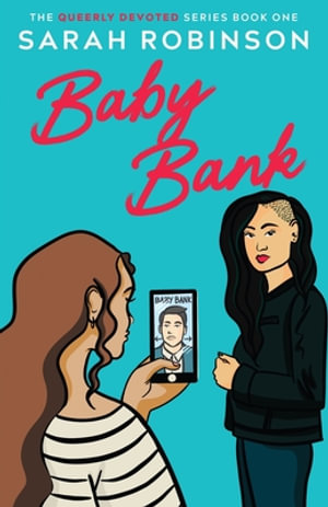Queerly Devoted : A Lesbian Romantic Comedy - Sarah Robinson
