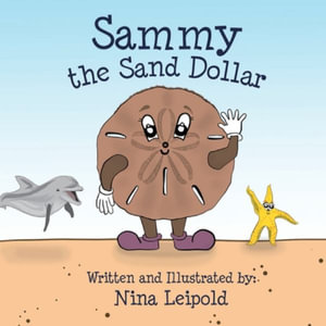 Sammy the Sand Dollar - Nina Leipold