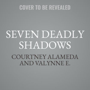 Seven Deadly Shadows - Courtney Alameda