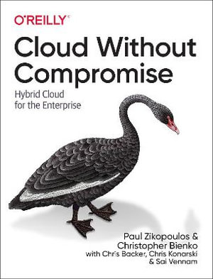 Cloud without Compromise : Hybrid Cloud for the Enterprise - Chris Backer