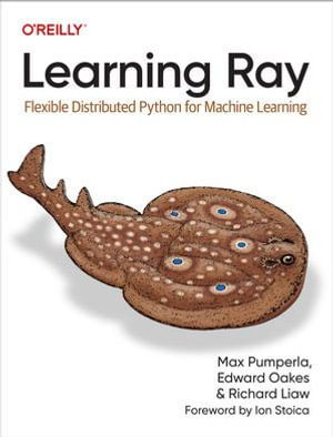Learning Ray : Flexible Distributed Python for Machine Learning - Max Pumperla